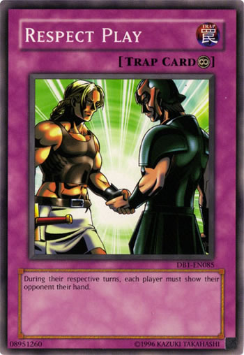 Yu-Gi-Oh Card: Respect Play